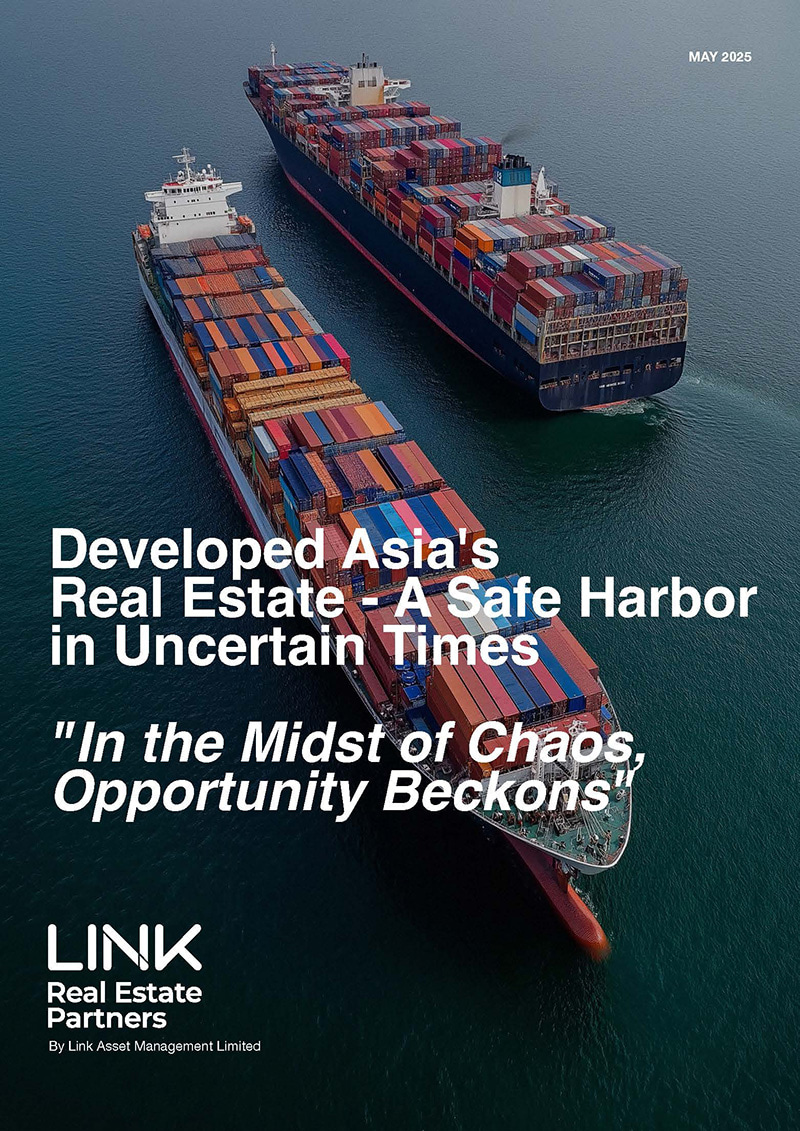 Developed Asia's Real Estate - A Safe Harbor in Uncertain Times   "In the Midst of Chaos, Opportunity Beckons”